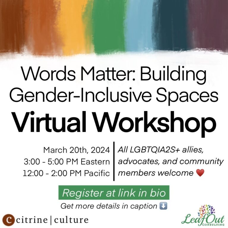 Virtual Workshop called Words Matter: Building Gender-Inclusive Spaces is on March 20, 2023.